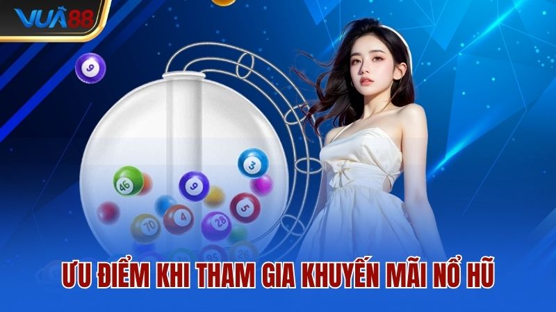 uu-diem-khi-tham-gia-khuyen-mai-no-hu